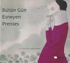 Couverture du produit · BÜTÜN GÜN ESNEYEN PRENSES