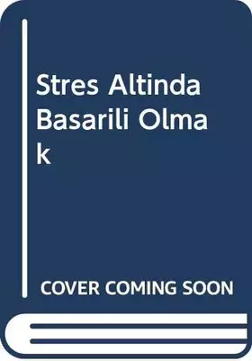 Couverture du produit · Stres Altinda Basarili Olmak