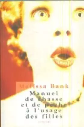 Couverture du produit · Manuel de chasse et de pêche à l'usage des filles
