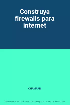 Couverture du produit · Construya firewalls para internet