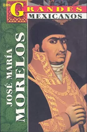 Couverture du produit · Jose Maria Morelos y Pavon