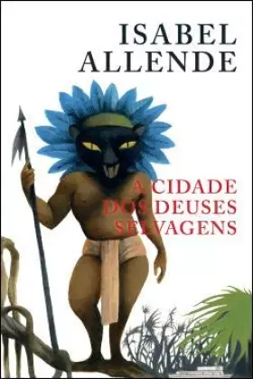 Couverture du produit · A Cidade dos Deuses Selvagens (Portuguese Edition)