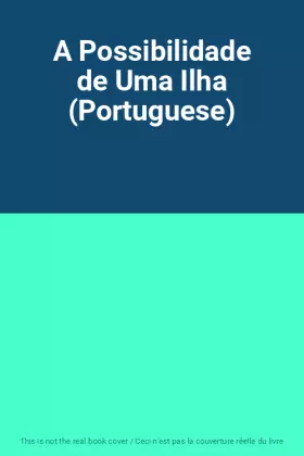 Couverture du produit · A Possibilidade de Uma Ilha (Portuguese)