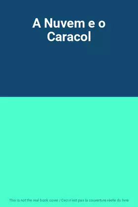 Couverture du produit · A Nuvem e o Caracol