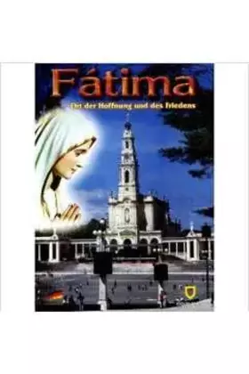 Couverture du produit · Fátima : Ort der Hoffnung und des Friedens.