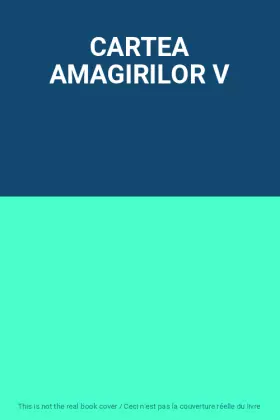 Couverture du produit · CARTEA AMAGIRILOR V