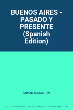 Couverture du produit · BUENOS AIRES - PASADO Y PRESENTE (Spanish Edition)