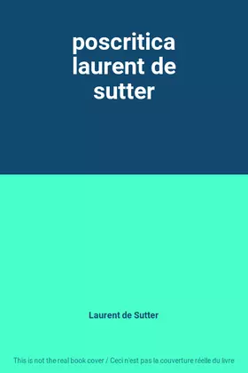 Couverture du produit · poscritica laurent de sutter
