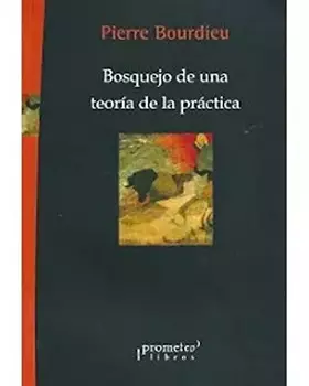 Couverture du produit · Bosquejo de una teoría de la práctica