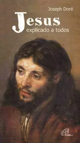 Couverture du produit · Jesus Explicado a Todos (Portuguese Edition)