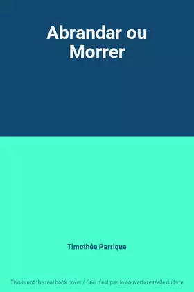 Couverture du produit · Abrandar ou Morrer