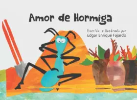 Couverture du produit · Amor de hormiga (Spanish Edition)