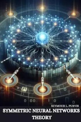 Couverture du produit · Symmetric Neural Networks Theory