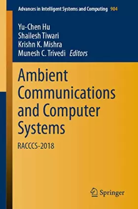 Couverture du produit · Ambient Communications and Computer Systems: RACCCS-2018 (Advances in Intelligent Systems and Computing, 904)