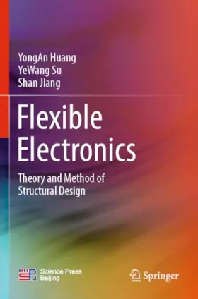 Couverture du produit · Flexible Electronics: Theory and Method of Structural Design