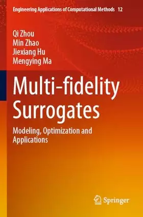 Couverture du produit · Multi-fidelity Surrogates: Modeling, Optimization and Applications (Engineering Applications of Computational Methods, 12)