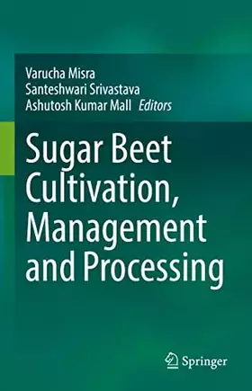 Couverture du produit · Sugar Beet Cultivation, Management and Processing