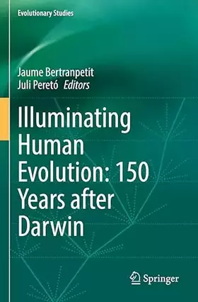 Couverture du produit · Illuminating Human Evolution: 150 Years after Darwin (Evolutionary Studies)