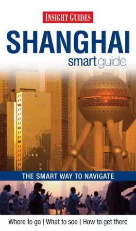 Couverture du produit · Insight Smart Guides: Shanghai
