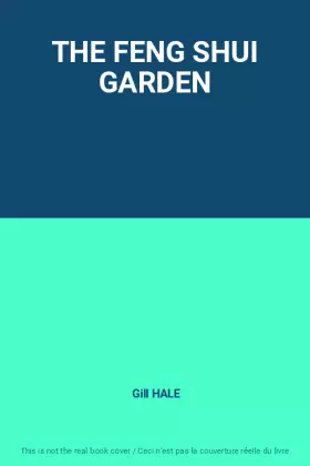 Couverture du produit · THE FENG SHUI GARDEN
