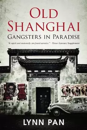 Couverture du produit · Old Shanghai: Gangsters in Paradise