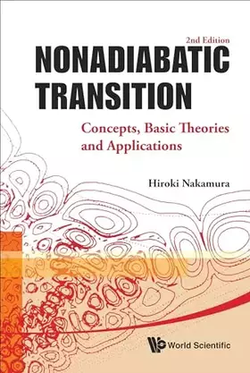 Couverture du produit · NONADIABATIC TRANSITION: CONCEPTS, BASIC THEORIES AND APPLICATIONS (2ND EDITION)