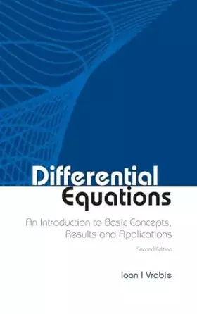 Couverture du produit · DIFFERENTIAL EQUATIONS: AN INTRODUCTION TO BASIC CONCEPTS, RESULTS AND APPLICATIONS (SECOND EDITION)