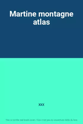 Couverture du produit · Martine montagne atlas