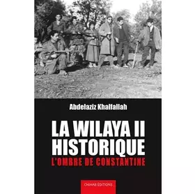 Couverture du produit · LA WILAYA II HISTORIQUE