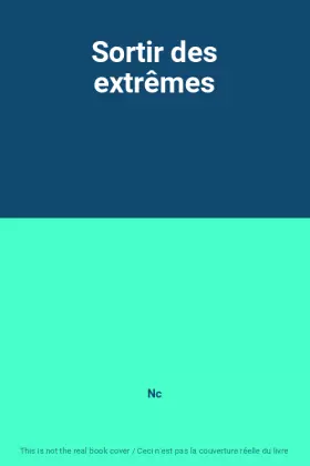 Couverture du produit · Sortir des extrêmes