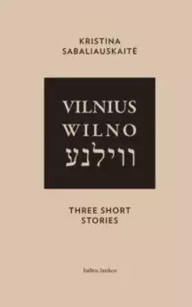 Couverture du produit · Vilnius. Wilno. Vilna. Three Short Stories