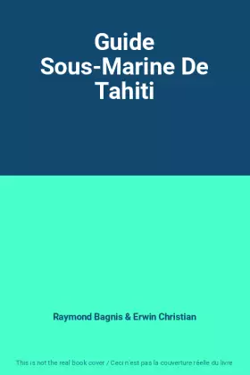 Couverture du produit · Guide Sous-Marine De Tahiti
