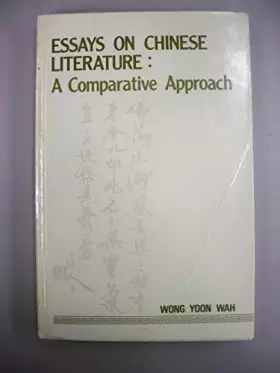 Couverture du produit · Essays on Chinese Literature: A Comparative Approach