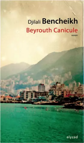 Couverture du produit · Beyrouth canicule