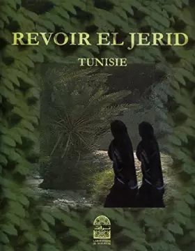Couverture du produit · Revoir El Jerid: Tunisie