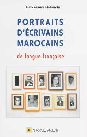 Couverture du produit · PORTRAITS D’éCRIVAINS MAROCAIN