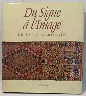 Couverture du produit · Du Signe A L'Image. Le Tapis Marocain