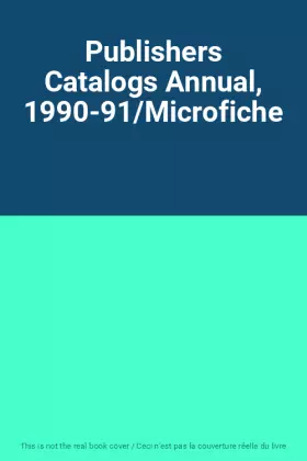 Couverture du produit · Publishers Catalogs Annual, 1990-91/Microfiche
