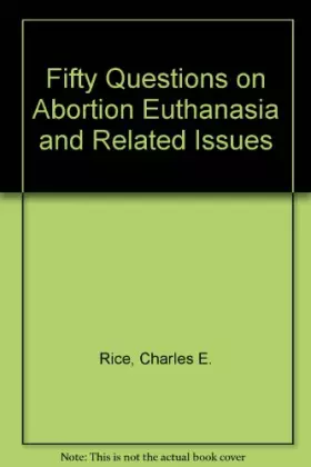 Couverture du produit · Fifty Questions on Abortion Euthanasia and Related Issues