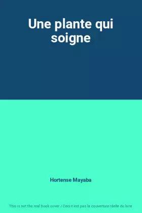 Couverture du produit · Une plante qui soigne
