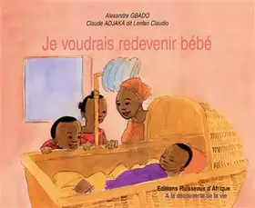 Couverture du produit · Je voudrais redevenir bébé