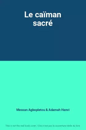 Couverture du produit · Le caïman sacré