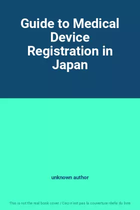 Couverture du produit · Guide to Medical Device Registration in Japan