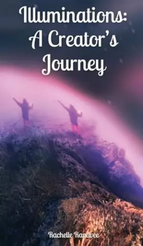 Couverture du produit · Illuminations: A Creator's Journey