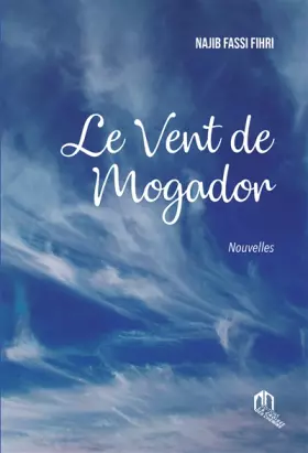 Couverture du produit · Vent de mogador (Le)