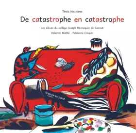 Couverture du produit · De catastrophe en catastrophe