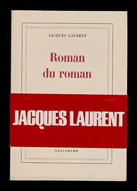 Couverture du produit · Roman du roman - Jacques Laurent