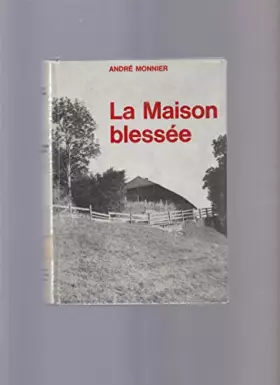 Couverture du produit · La maison blessée