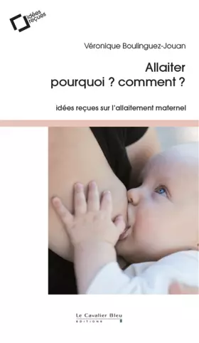 Couverture du produit · Allaiter - pourquoi - comment