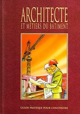 Couverture du produit · Architecte et métiers du batiment